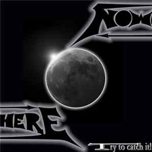 Download Nowhere - Try to catch it