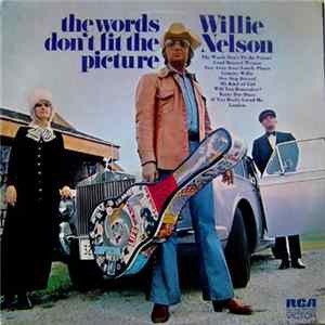 Download Willie Nelson - The Words Don't Fit The Picture