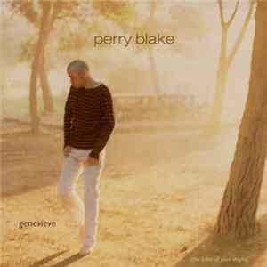 Download Perry Blake - Genevieve (The Pilot Of Your Thighs)