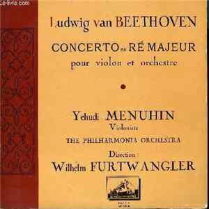 Download Ludwig van Beethoven, Yehudi Menuhin, Wilhelm Furtwangler, The Philharmonia Orchestra - Concerto En Ré Majeur Pour Violon Et Orchestre