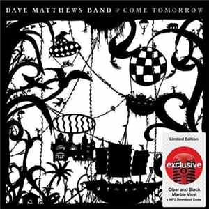 Download Dave Matthews Band - Come Tomorrow