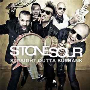 Download Stone Sour - Straight Outta Burbank