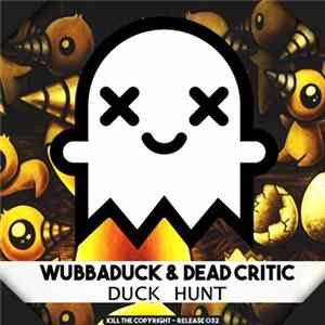 Download Wubbaduck & Dead Critic - Duck Hunt