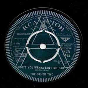 Download The Other Two - Don't You Wanna Love Me Baby