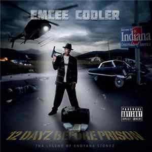 Download Emcee Cooler - 12 Dayz Before Prison