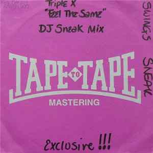 Download Triple X - Feel The Same