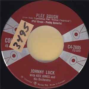 Download Johnny Luck With Ken Jones And His Orchestra - Play Rough
