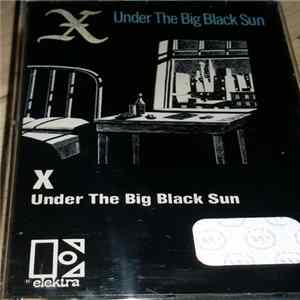 Download X - Under The Big Black Sun