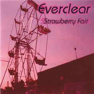 Download Everclear - Strawberry Fair