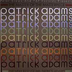 Download Patrick Adams - The Master Of The Masterpiece (The Very Best Of Mr. Patrick Adams)