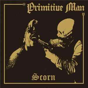 Download Primitive Man - Scorn