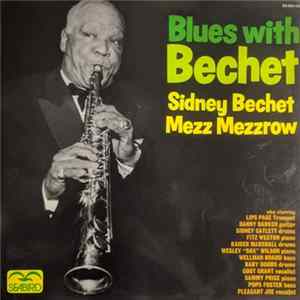 Download Sidney Bechet With Mezz Mezzrow - Blues With Bechet