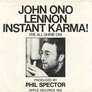 Download John Ono Lennon - Instant Karma! (We All Shine On)