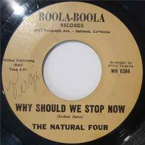 Download The Natural Four - Why Should We Stop Now / You Did This For Me