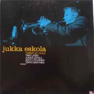 Download Jukka Eskola - Timber Up / Kulo