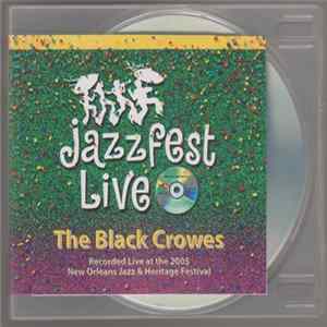 Download The Black Crowes - Live At The 2005 New Orleans Jazz & Heritage Festival