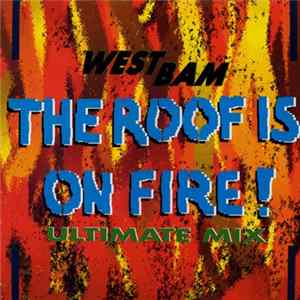 Download WestBam - The Roof Is On Fire! (Ultimate Mix)