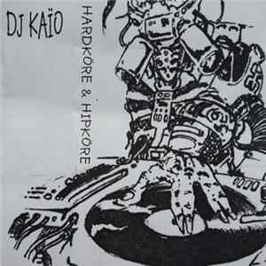 Download DJ Kaïo - Hardköre & Hipköre