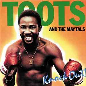 Download Toots & The Maytals - Knock Out!
