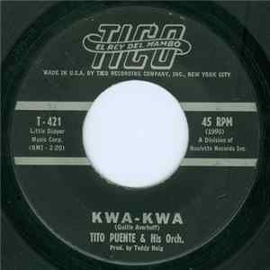 Download Tito Puente & His Orch. - Kwa-Kwa / Felisa