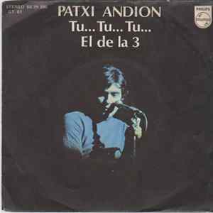 Download Patxi Andion - Tu...Tu...Tu... / El De La 3