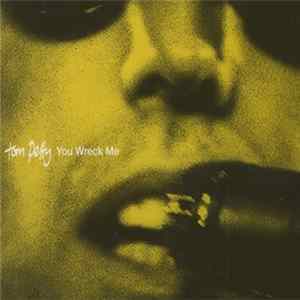 Download Tom Petty - You Wreck Me