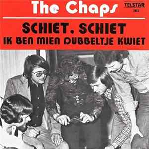 Download The Chaps - Schiet, Schiet, Ik Ben Mien Dubbeltje Kwiet