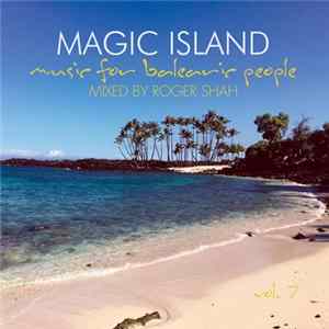 Download Roger Shah - Magic Island - Music For Balearic People Vol. 7