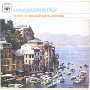 Download Roberto Rossani And His Orchestra - Honeymoon In Italy