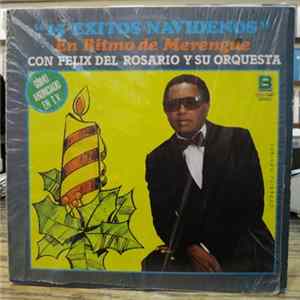 Download Felix Del Rosario Y Su Orquesta - 15 Exitos Navideños (En Ritme De Merengue)