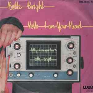 Download Bette Bright - Hello, I Am Your Heart