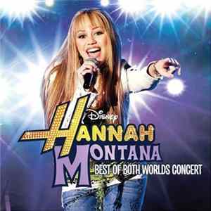 Download Hannah Montana - Best Of Both Worlds Concert