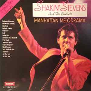 Download Shakin' Stevens And The Sunsets - Manhattan Melodrama