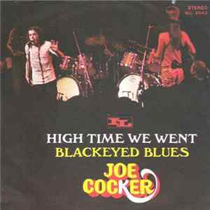 Download Joe Cocker - High Time We Went / Black Eyed Blues