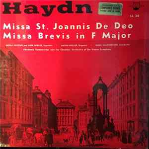 Download Haydn - Hedda Heusser And Anni Berger, Anton Heiller, Hans Gillesberger, Akademie Kammerchor And The Chamber Orchestra Of The Vienna Symphony Orchestra - Missa St. Joannis De Deo / Missa Brevis In F Major