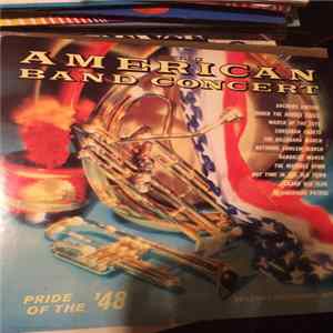 Download The Pride Of The '48 Band - American Band Concert