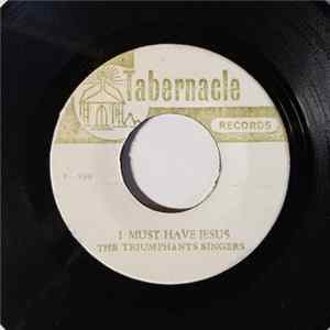Download The Trumphant Singers - I Must Have Jesus / He'll Take Me Through