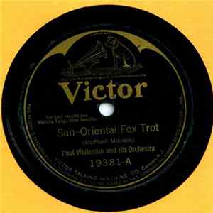 Download Paul Whiteman And His Orchestra - San / I Can't Get The One I Want