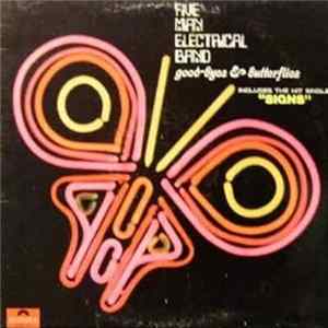Download Five Man Electrical Band - Good-Byes & Butterflies