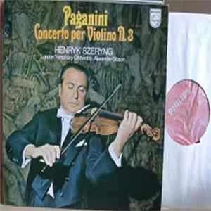 Download Paganini - Henryk Szeryng, London Symphony Orchestra, Alexander Gibson - Concerto Per Violino N. 3