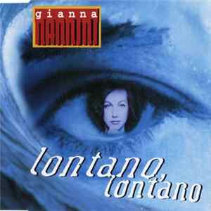 Download Gianna Nannini - Lontano, Lontano