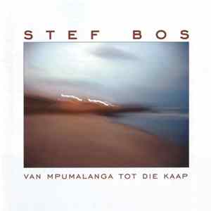 Download Stef Bos - Van Mpumalanga Tot Die Kaap