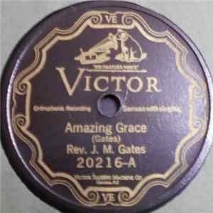 Download Rev. J. M. Gates - Amazing Grace / The Dying Mother And Her Child