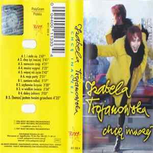 Download Izabela Trojanowska - Chcę inaczej