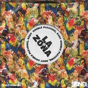 Download Double Pleasure, NXNY - La Zona