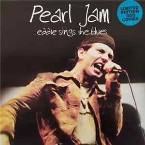 Download Pearl Jam - Eddie Sings The Blues