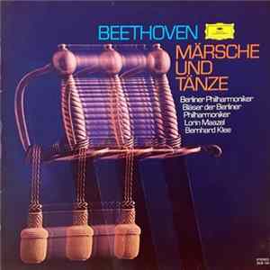 Download Beethoven - Berliner Philharmoniker, Bläser Der Berliner Philharmoniker, Lorin Maazel, Bernhard Klee - Märsche Und Tänze