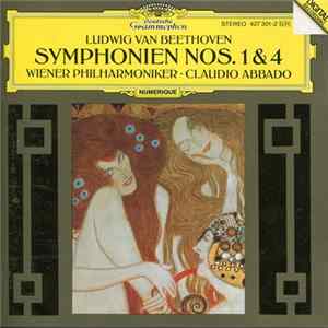 Download Ludwig van Beethoven / Wiener Philharmoniker / Claudio Abbado - Symphonien Nos. 1 & 4