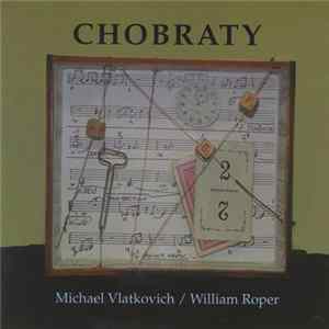 Download Michael Vlatkovich / William Roper - Chobraty