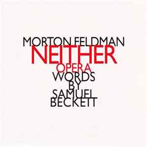 Download Morton Feldman, Samuel Beckett - Neither